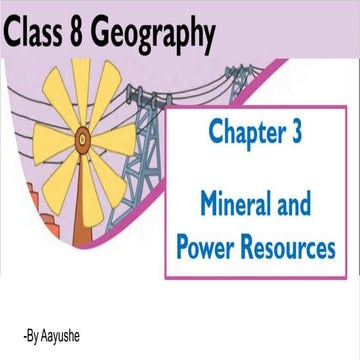 Class 8 Chapter 3 minerals and power resources geography slide show