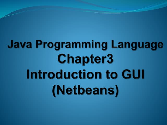 chapter 3 GUI Netbean graphic user .pptx