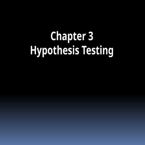 Chapter 3 Hypothesis Testing.pptx wey uu