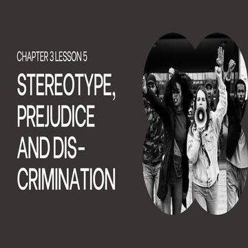 Gender & Society Stereotypes, Prejudice and Discrimination