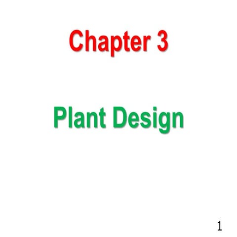 Chapter 3 ;Plant Design.ppt
