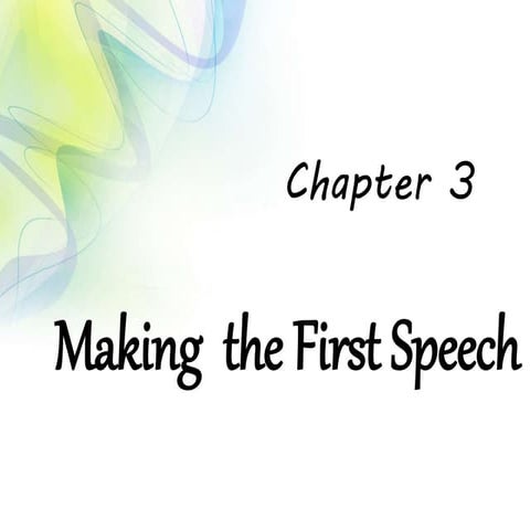 Making the First Speech