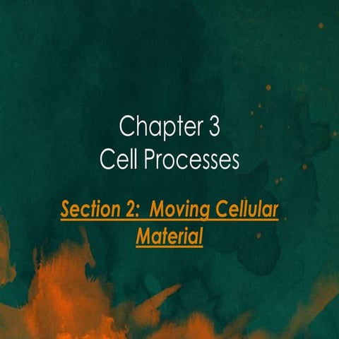 Chapter 3 section 2 notes (moving cellular material)