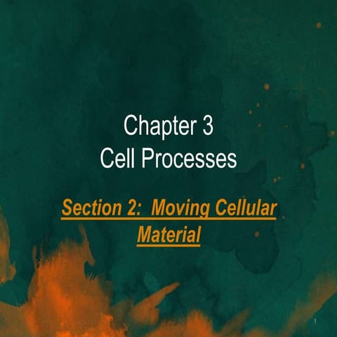 Chapter 3 section 2 notes (moving cellular material)