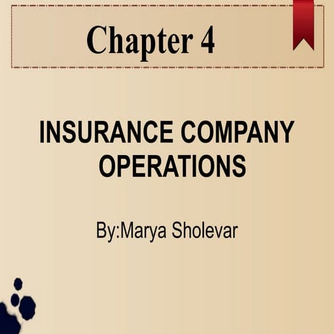 Chapter 4: INSURANCE COMPANY OPERATIONS