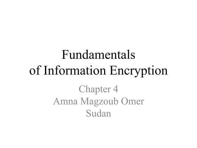 Fundamentals of Information Encryption