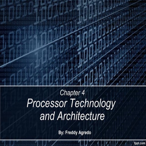 CDA4411: Chapter 4 - Processor Technology and Architecture