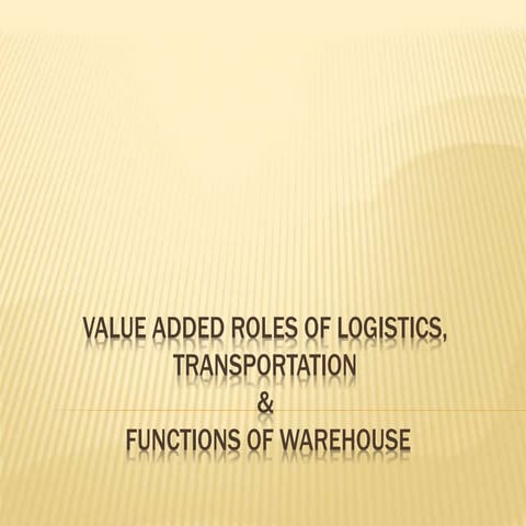 Transportation, Funtions of warehouse, Logistical activities