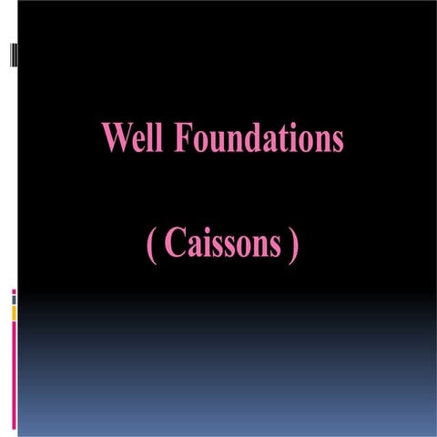 Chapter 4.3   well foundation-final-ppt