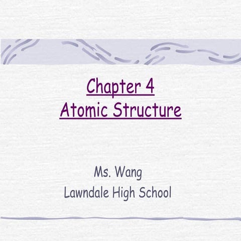 Chapter 4 - Atomic Structure.ppt for education