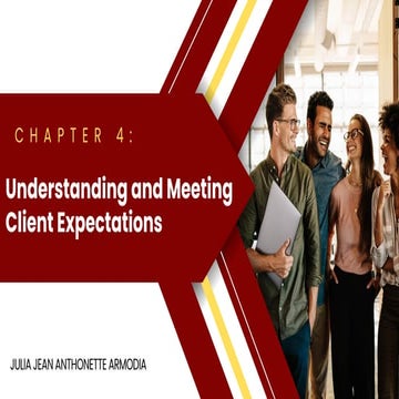 CHAPTER 4- Understanding and Meeting Client Expectations -PROJECT MANAGEMENT
