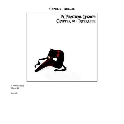 A Piratical Legacy Chapter 40 - Interlude