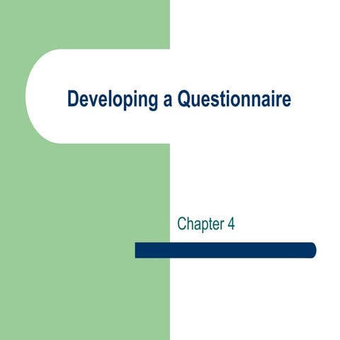 Chapter4A Developing a Questionnaire.ppt