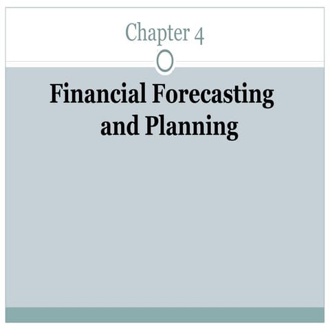 Chapter 4 financial forecasting and planning
