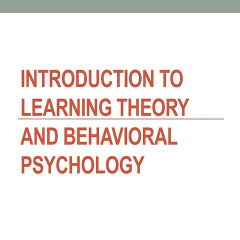 Chapter 4 introduction to learning theory and behavioral psychology 