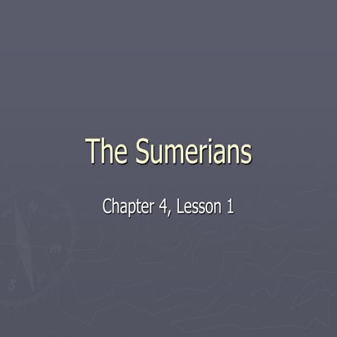 Chapter 4 lesson 1 the sumerians.pptx presentation