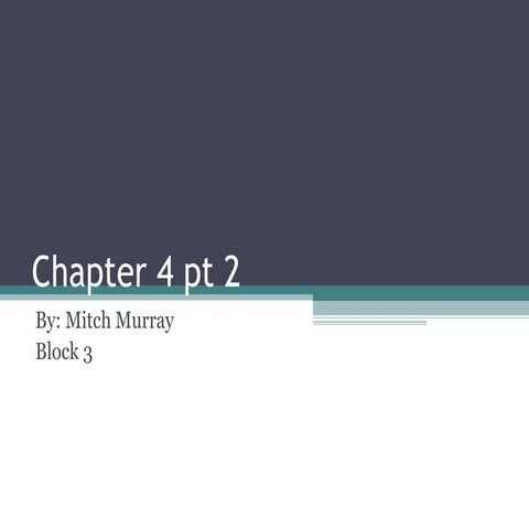 Chapter 4 Pt 2 | PPT