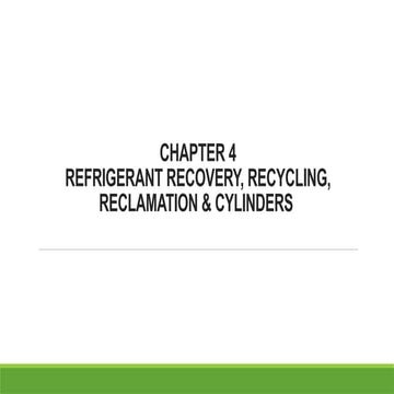 Refrigerant Recovery, Recycling, Reclaimation & Cylinders.pptx