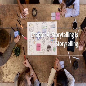 Chapter 4: Storytelling Is Storytelling