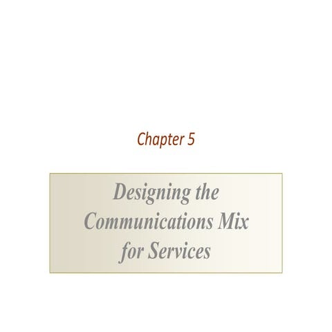 Utsav Mahendra : Designing the Communications Mix for Services 