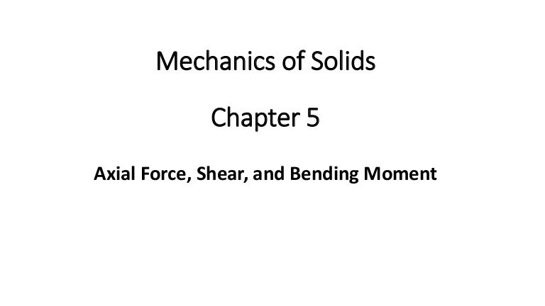 Chapter 5 Axial Force Shear And Bending Moment