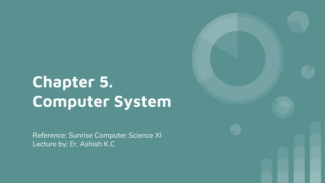 Chapter 5. computer system