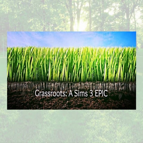Grassroots: A Sims 3 EPIC Challenge, Chapter 5.2