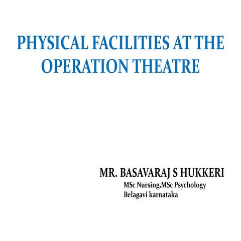  Physical facilities of Operation Theatre