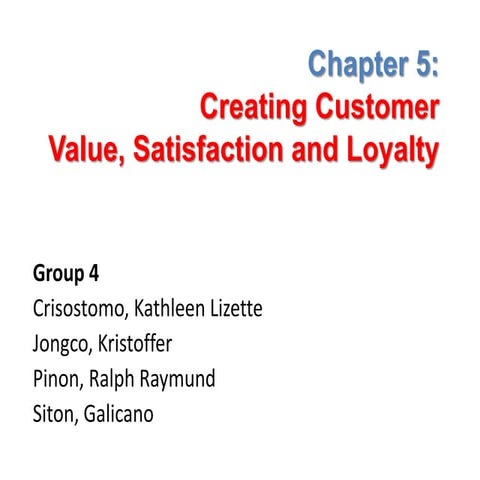 Chapter 5  creating customer value, satisfaction and loyalty