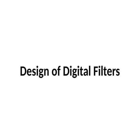 Chapter 5-Design of Digital Filters.pptx