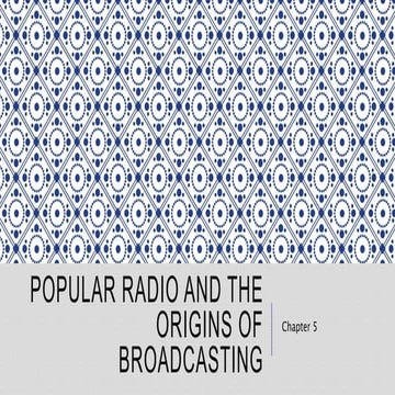 Chapter 5  Popular Radio and the Origins of Broadcasting