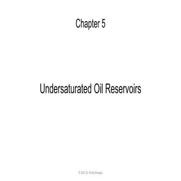 Chapter 5 - Undersaturated oil reservoirs.pdf