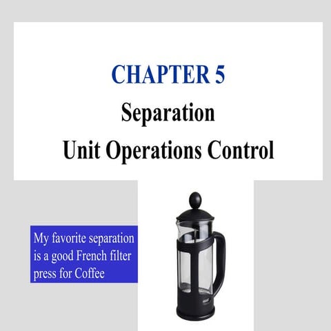 Separation Unit operation control Chapter 5.pptx