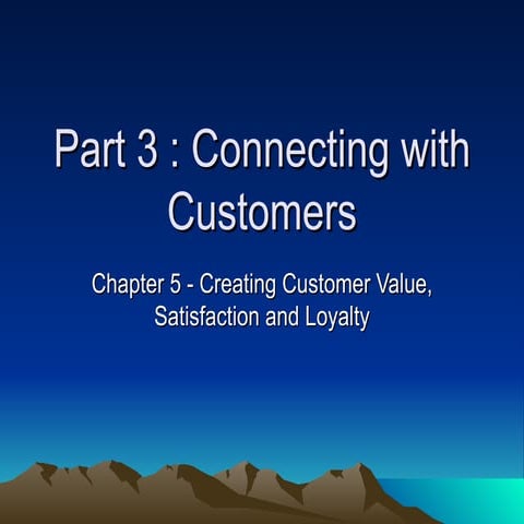 Chapter 5 Creating Customer Value, Satisfaction And Loyalty | PPT