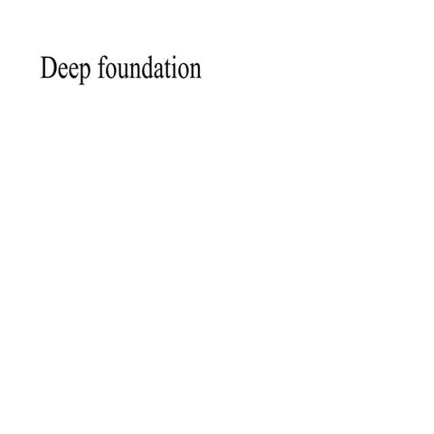 CHAPTER 5 DEEP FOUNDATION (2)7788788.ppt