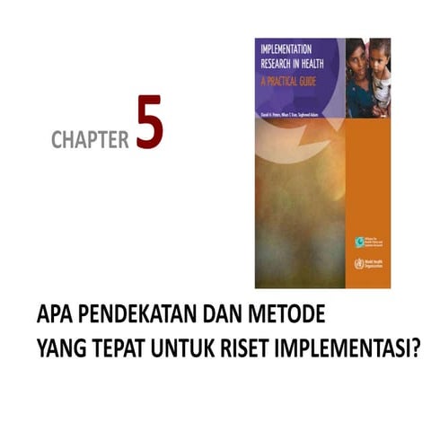 Chapter 5: Apa pendekatan dan metode yang tepat untuk Riset ...