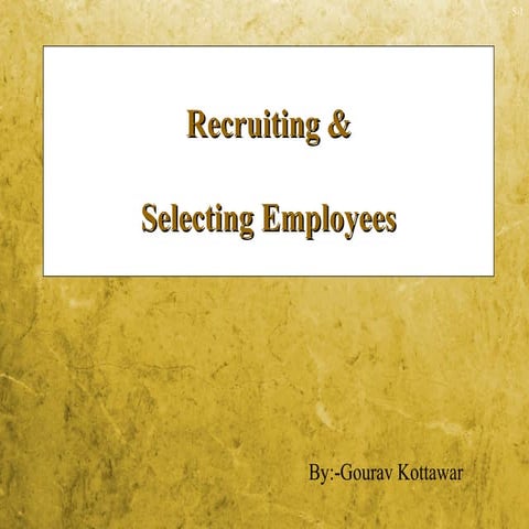 Recruiting & Selecting Employees process & important information