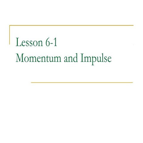Physics - Chapter 6 - Momentum and Collisions