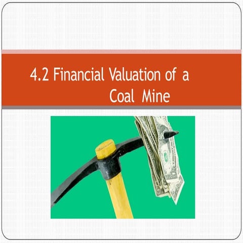 chapter 6. Financial Valuation of a coal mine (1)-1.pptx