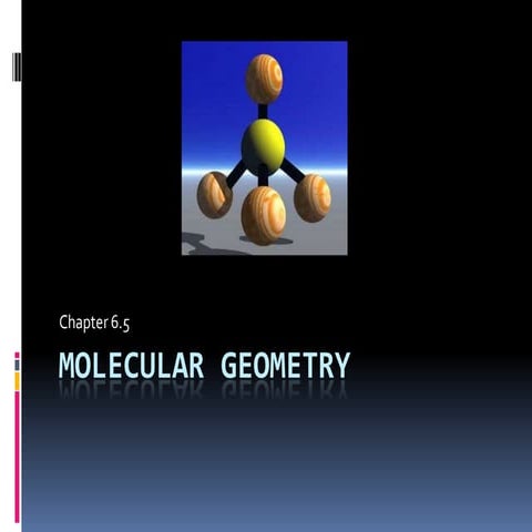 Chapter 6.5 : Molecular Geometry