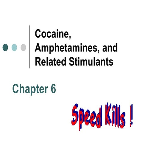 Chapter 6   Cocaine, Amphetamines, And Related Stimulants