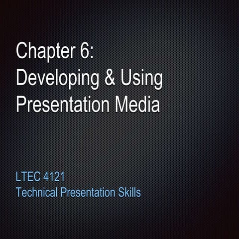 Chapter 6 - Developing and Using Presentation Media | PPTX
