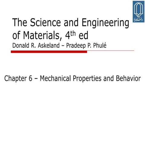Chapter 6 - Mechanical Properties and Behavior.pdf