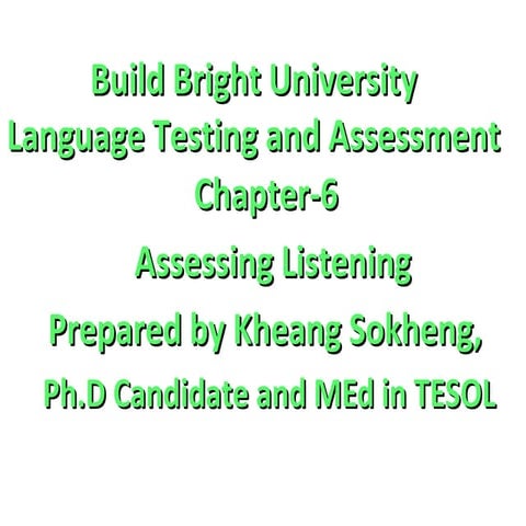Chapter 6( assessing listening)