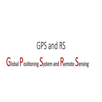 Integrating GPS and Remote Sensing for Advanced Geospatial Analysis | PPTX