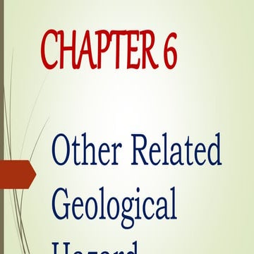 Chapter 6 (other related geological hazard)