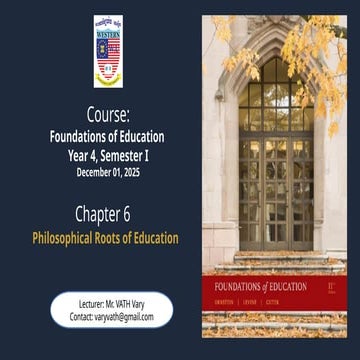 CHAPTER 6 Philosophical Roots of Education (05-Dec-25).pptx