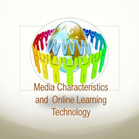 Media Characteristics and Online Learning Technology