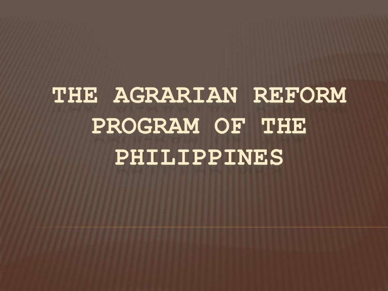 The Agrarian Reform Program of the Philippines
