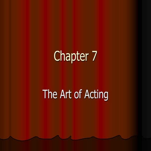 DRAM 1310 Chapter 7: Acting | PPT
